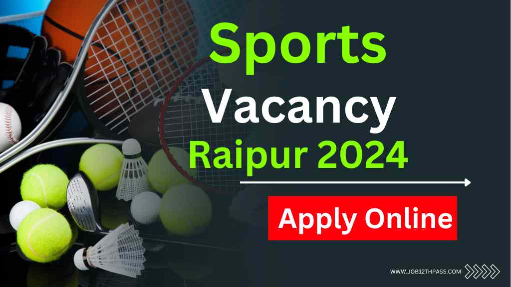 Sports Vacancy in Raipur