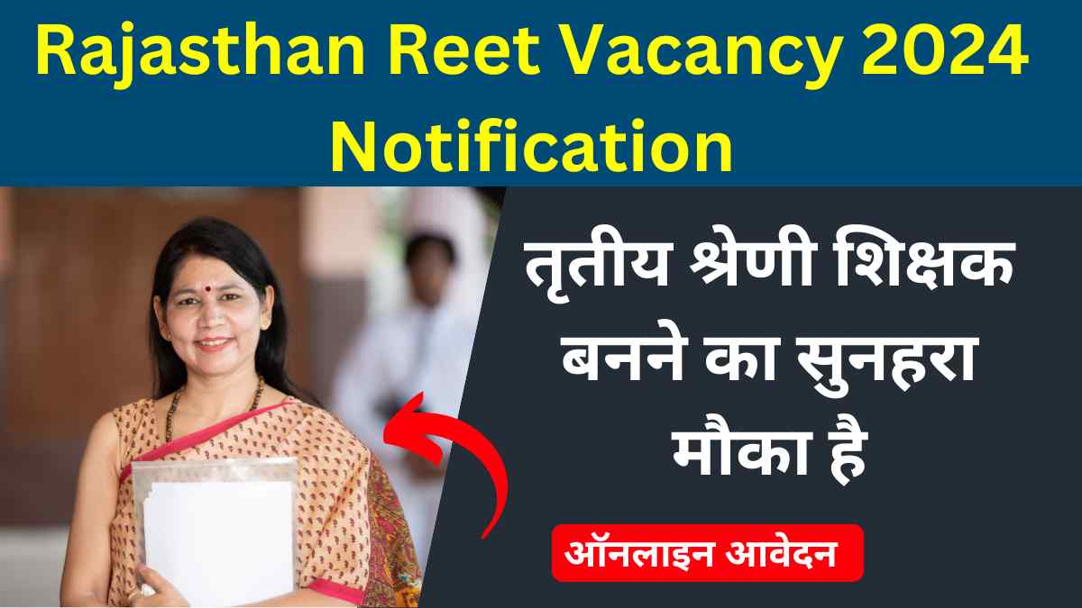 Rajasthan Reet Vacancy 2024 Notification