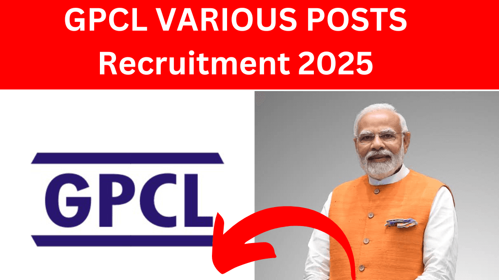 GPCL VARIOUS POSTS Recruitment 2025