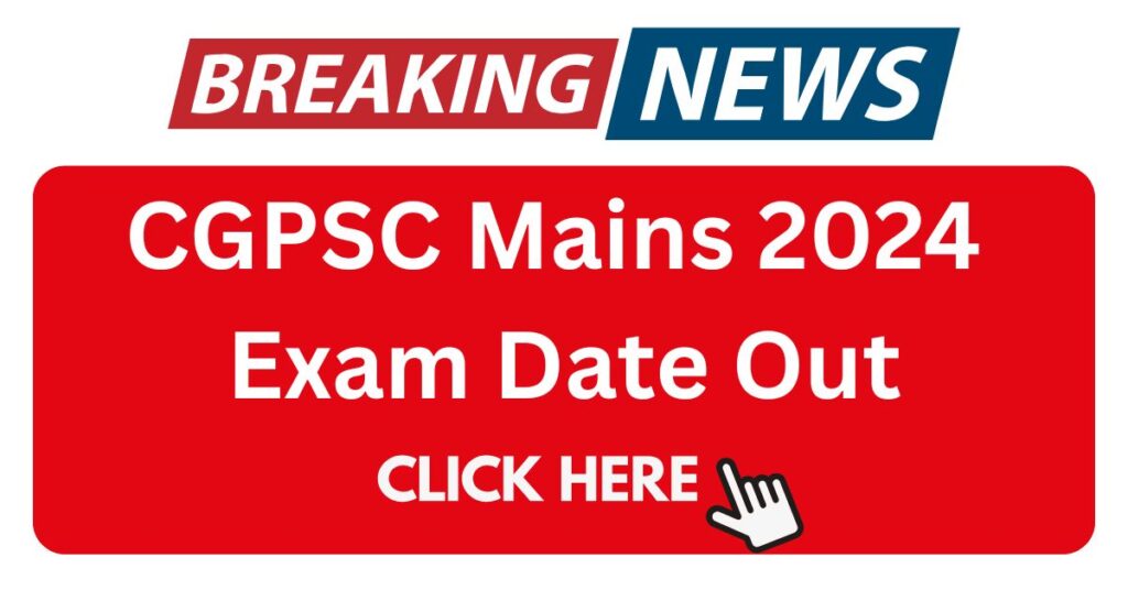 CGPSC Mains Exam Date 2025