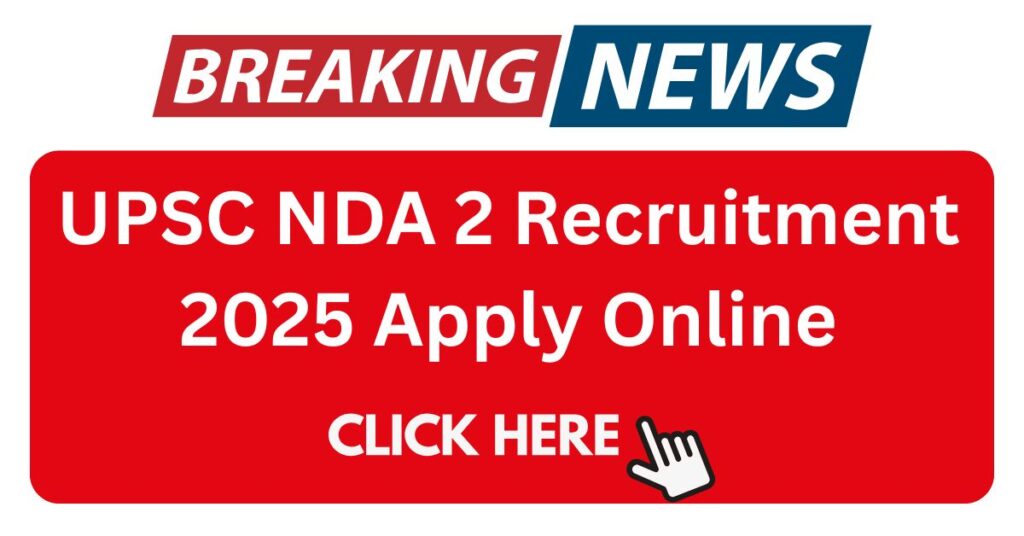 UPSC NDA 2 Recruitment 2025 Apply Online