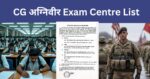 CG Agniveer CEE Exam Centre List