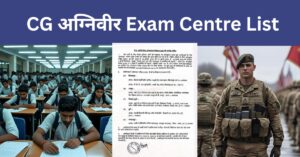 CG Agniveer CEE Exam Centre List