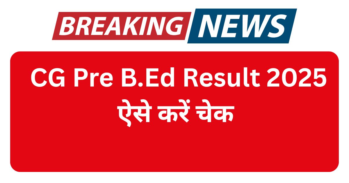 CG Pre B.Ed Result 2025