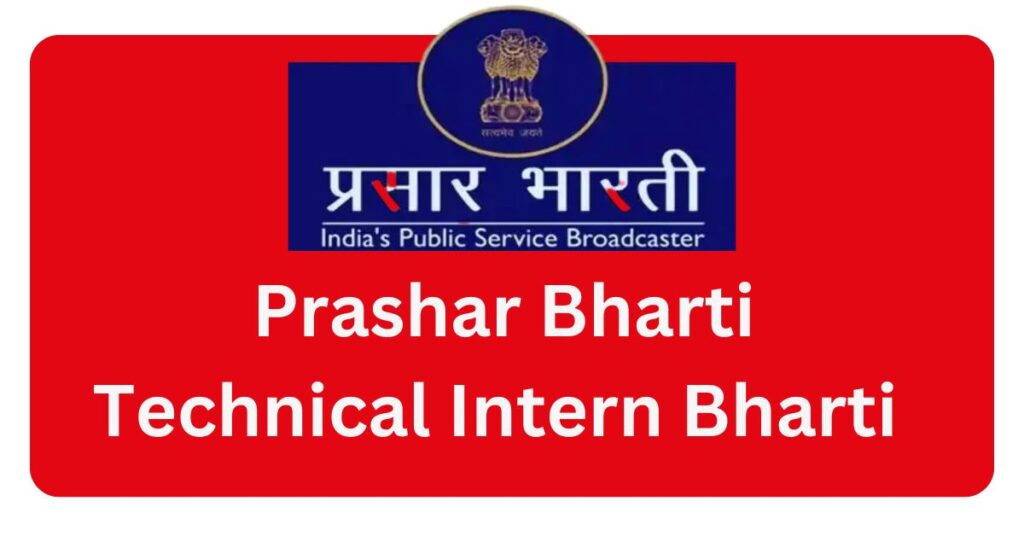 Prashar Bharti Technical Intern Bharti 2025