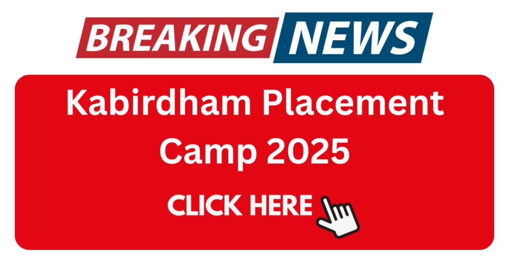 kabirdham placement camp 2025